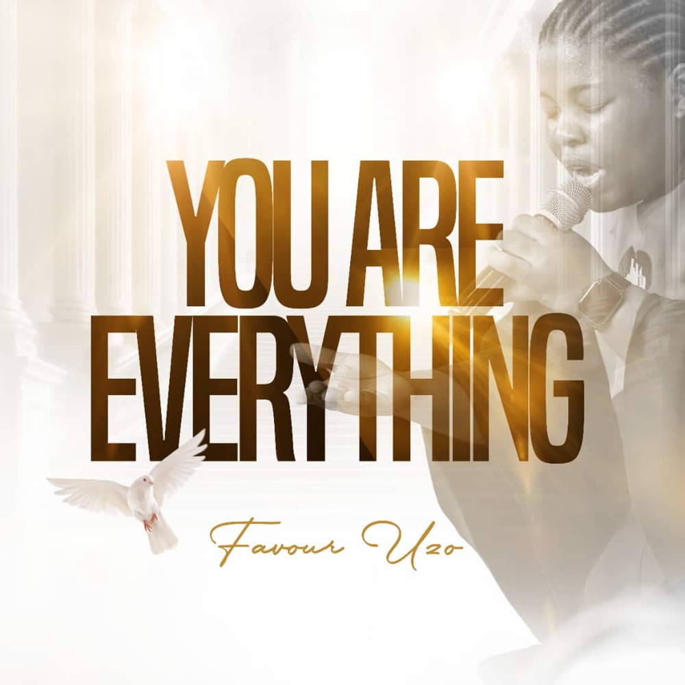 You Are Everything - Favour Uzo