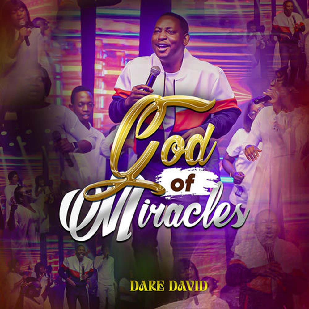 God of Miracles – Dare David