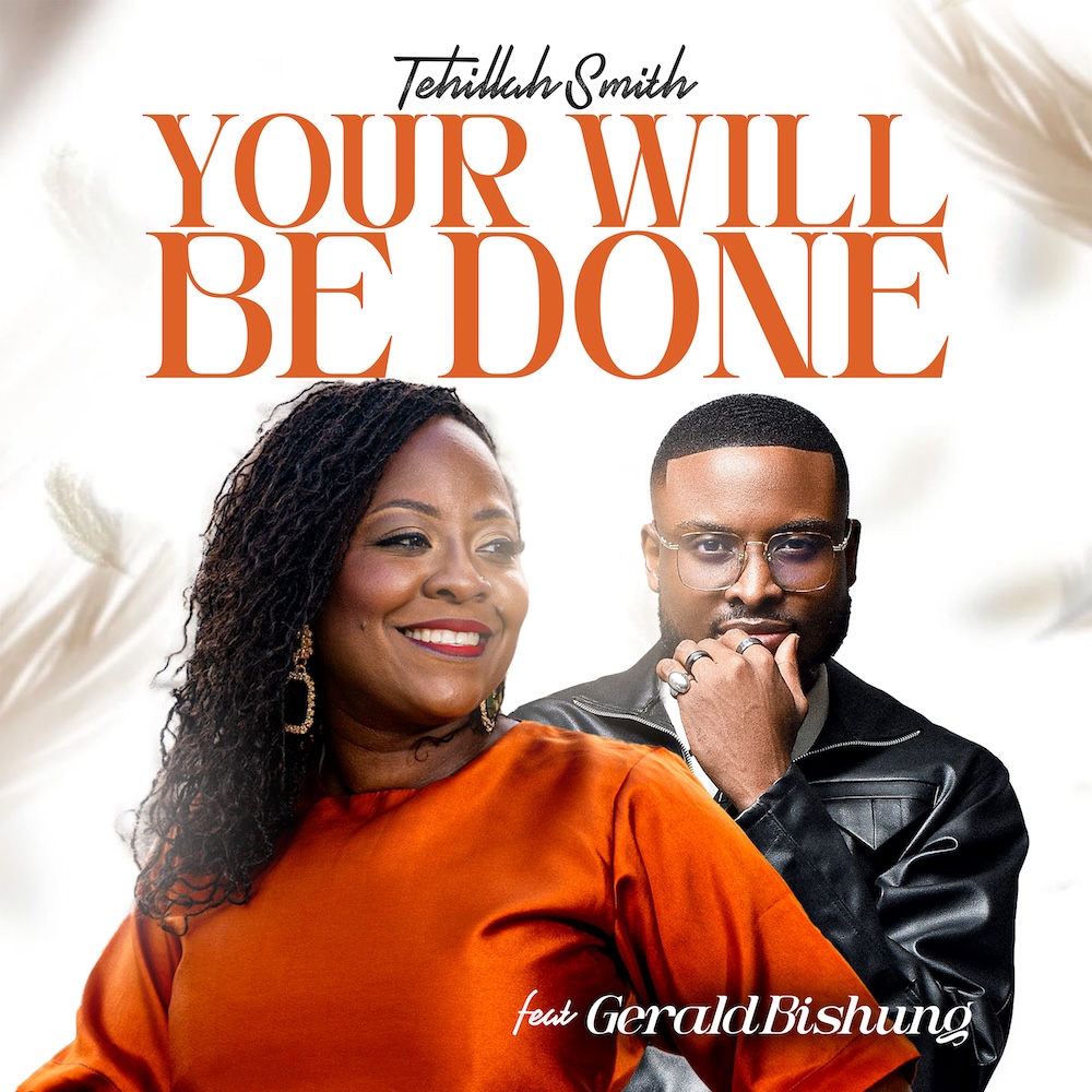 Your Will Be Done - Tehillah Smith Ft. Gerald Bishun