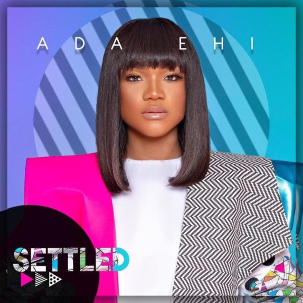 Ada Ehi - Settled