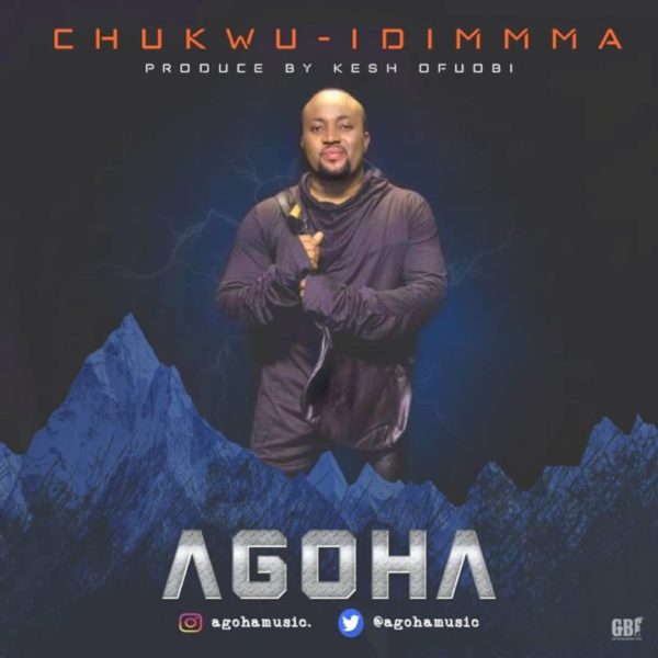 Agoha – Chukwu Idimmma