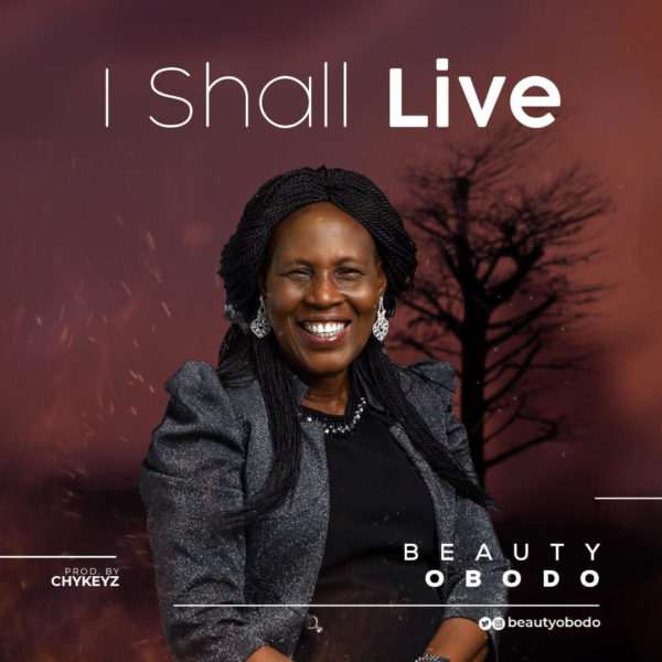 Beauty Obodo - I Shall Live