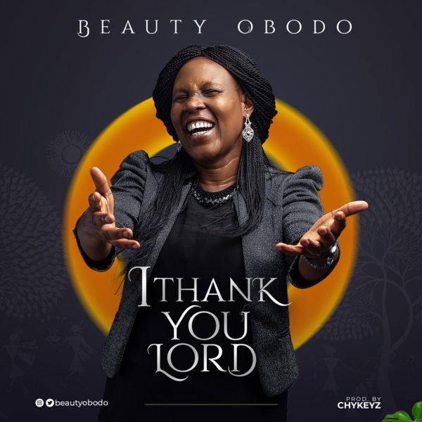 Beauty Obodo - I Thank You Lord