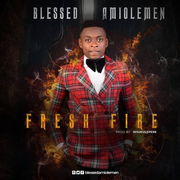 Blessed Amiolemen - Fresh Fire
