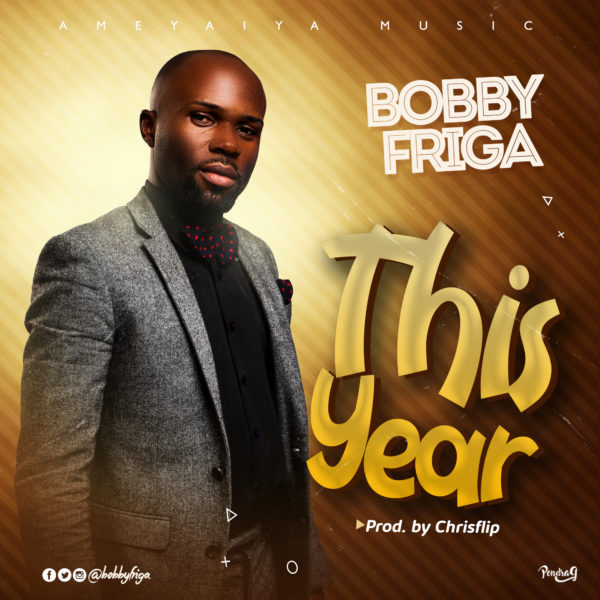Bobby Friga - This Year