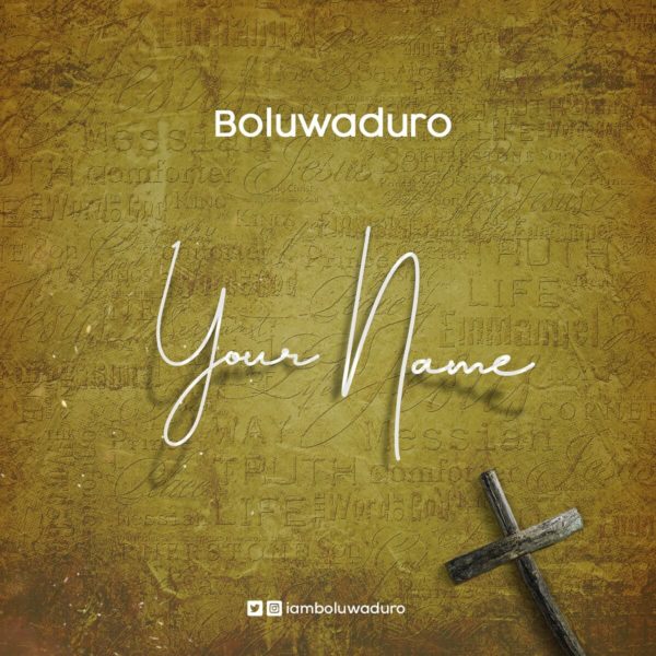 Boluwaduro - Your Name