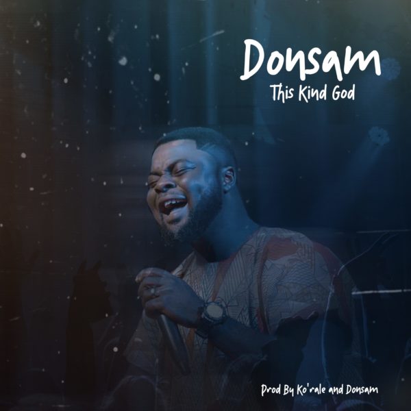 Donsam - This Kind God