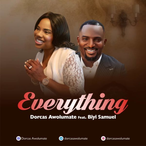 Dorcas Awolumate Ft. Biyi Samuel - Everything