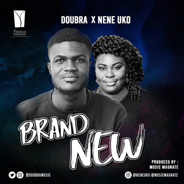 Doubra Ft. Nene Uko - Brand New