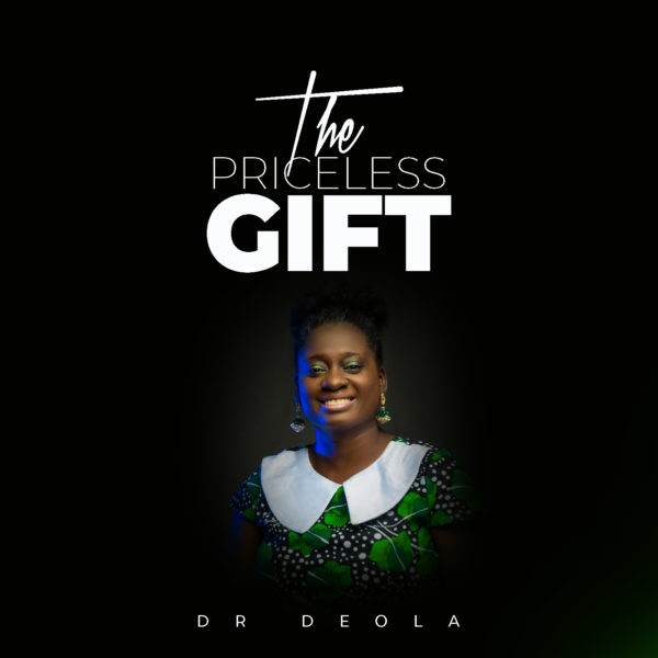 Dr Deola - The Priceless Gift