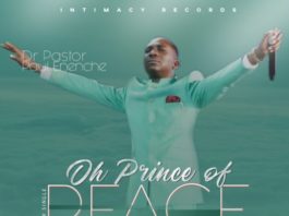 Dr. Pastor Paul Enenche - Oh Prince Of Peace