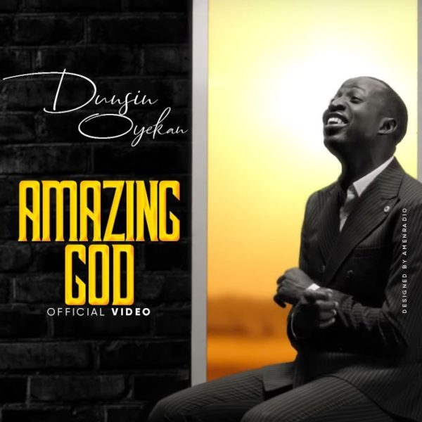 Dunsin Oyekan – Amazing God