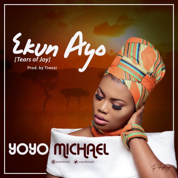 Yoyo Michael - Ekun Ayo [Tears Of Joy]