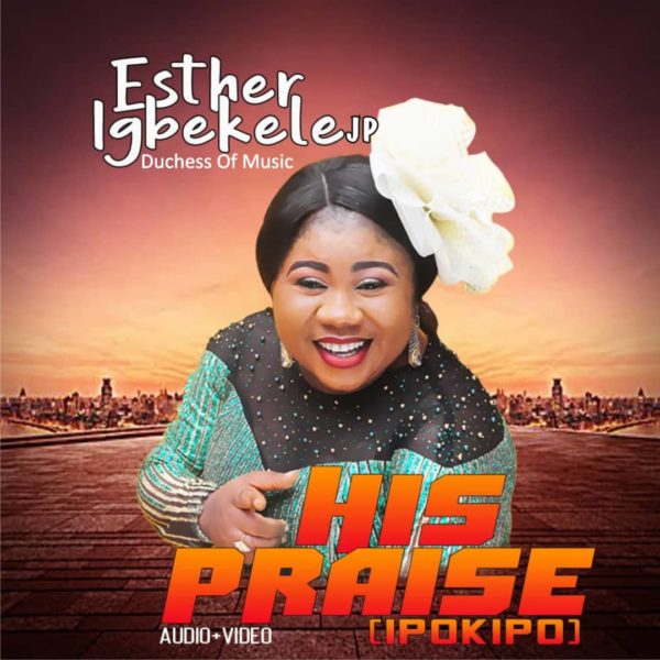 Esther Igbekele - His Praise