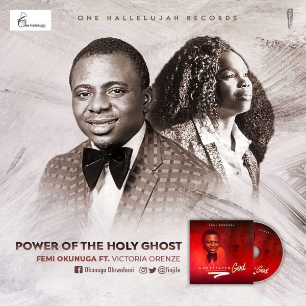 Femi Okunuga Ft. Victoria Orenze - Power Of The Holy Ghost
