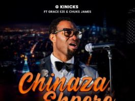 G Kinicks Ft. Grace Eze & Chuks James - Chinaza Ekpere