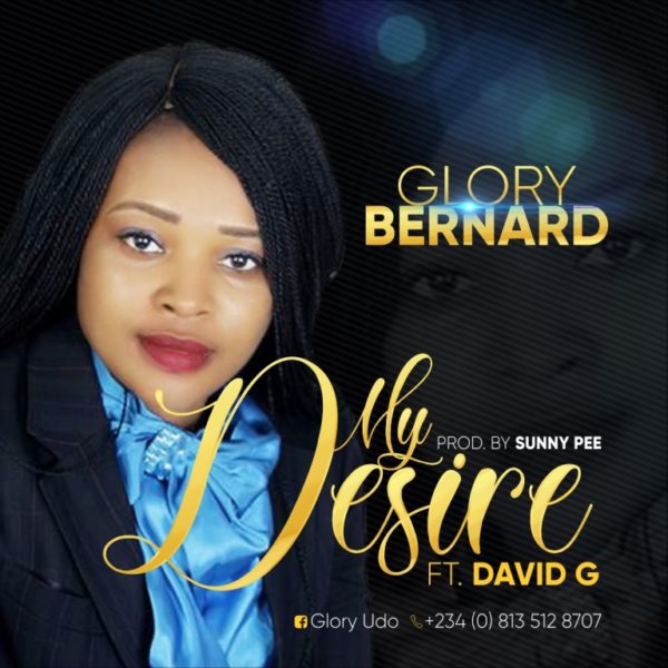 Glory Bernard Ft. David G - My Desire