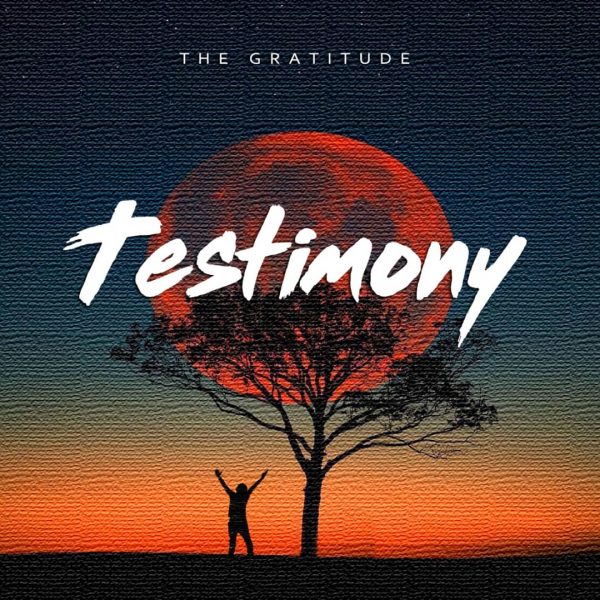 Gratitude - Testimony