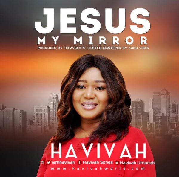 Havivah - Jesus My Mirror