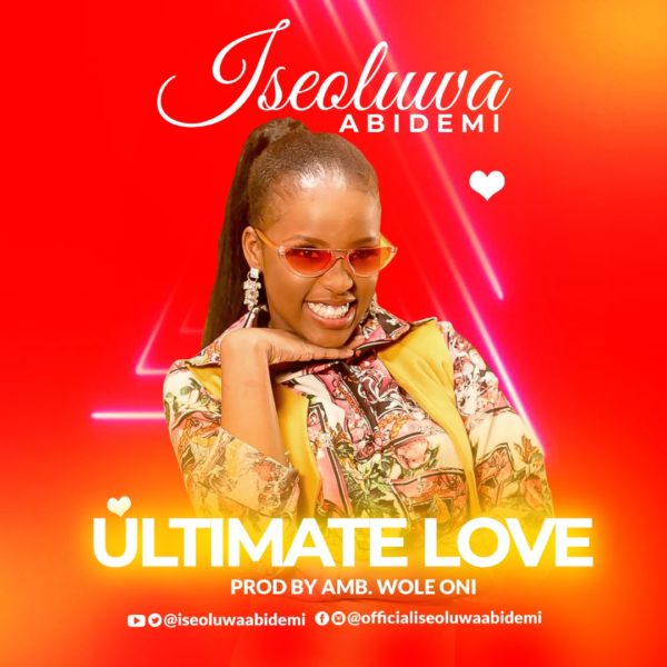 Iseoluwa Abidemi - Ultimate Love