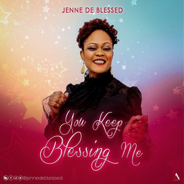 Jenne De Blessed - You Keep Blessing Me 