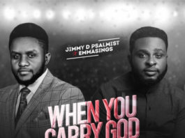 Jimmy D Psalmist Ft. Emmasings - When You Carry God