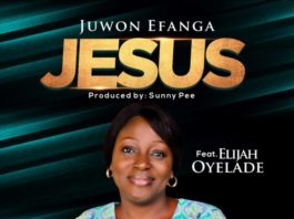 Juwon Efanga Ft. Elijah Oyelade - Jesus