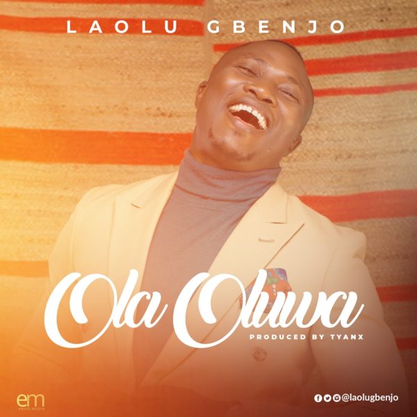 Laolu Gbenjo - Ola Oluwa