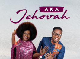 Psalm Ebube & Lara George - Aka Jehovah