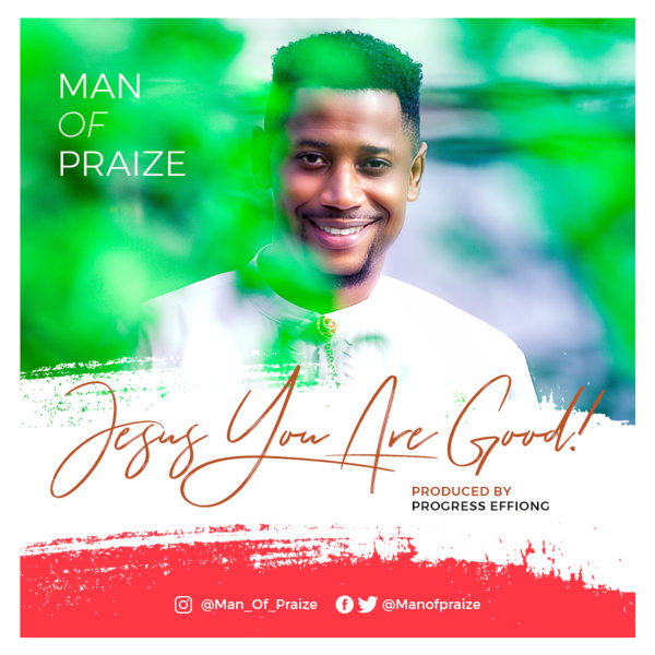 Man Of Praize - Jesus You Are Good