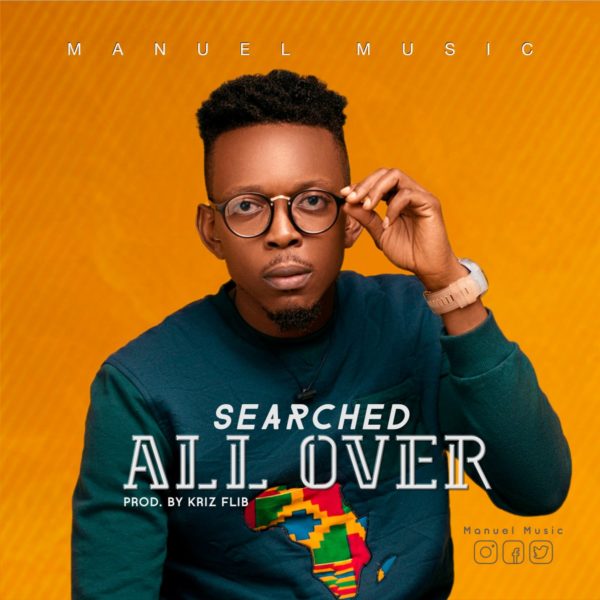 Manuel Music - Searched All Over