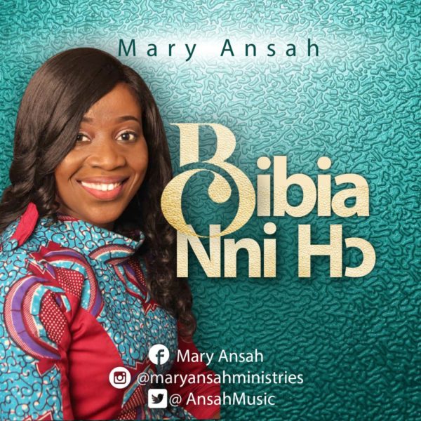 Mary Ansah - Bibia Nni Ho