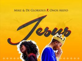Mike & De Glorious Ft. Onos - Jesus