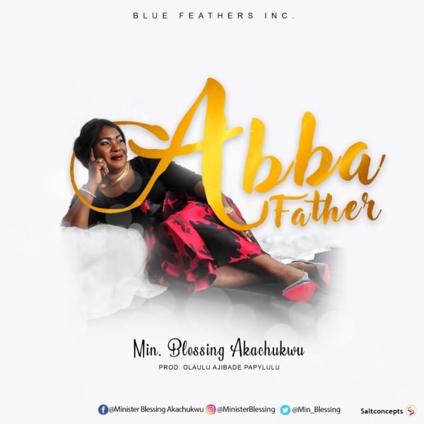Min Blessing Akachukwu - Abba Father