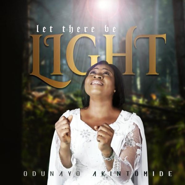 Odunayo Akintomide - Let There Be Light