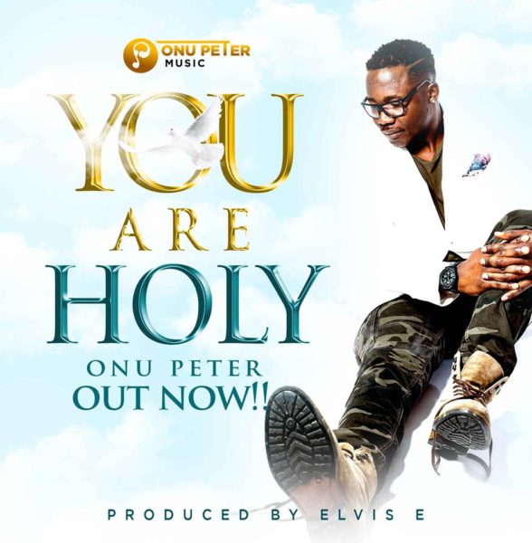 Onu Peter - You Are Holy