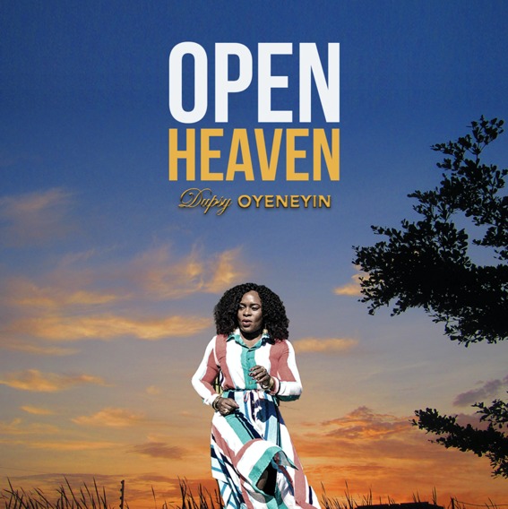 Open Heavens - Dupsy Oyeneyin