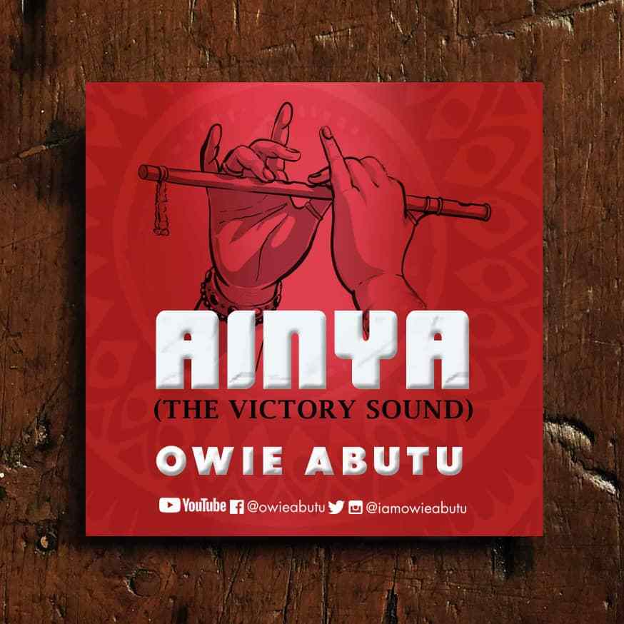 Owie Abutu – Ainya (The Victory Sound)