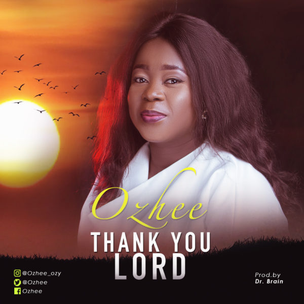 Ozhee – Thank You Lord