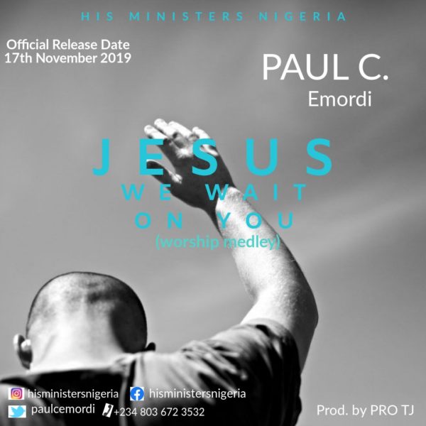 Paul C - Jesus We Wait On You