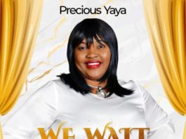Precious Yaya - We Wait On You
