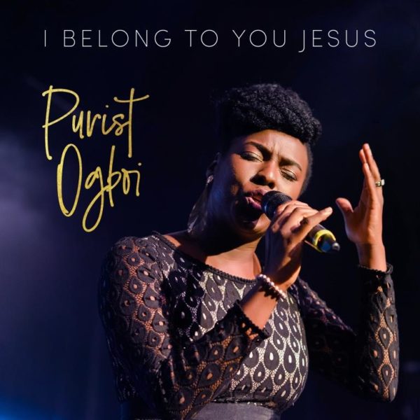 Purist Ogboi - I Belong To You Jesus