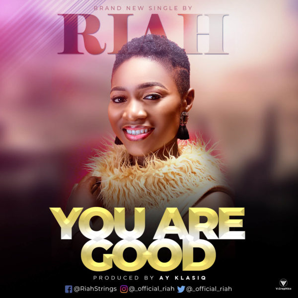 Free Download Riah You Are Good Gospel Songs