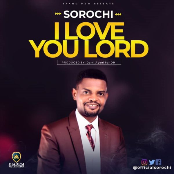 Sorochi - I Love You Lord