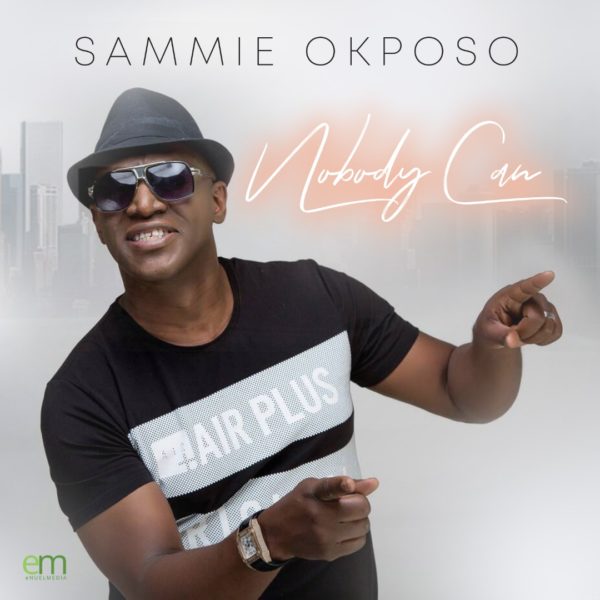 Sammie Okposo - Nobody Can 