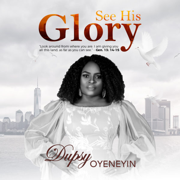 See His Glory - Dupsy Oyeneyin