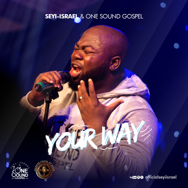 Seyi Israel – Your Way