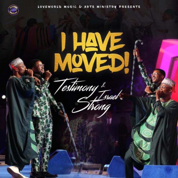 Testimony Jaga Ft. Israel Strong - I Have Moved