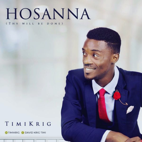 Timi Krig - Hosanna [Thy Will Be Done]