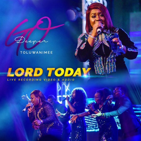 Toluwanimee – Lord Today [Live]